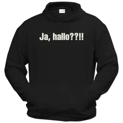 Motiv: Hoodie Classic - ja hallo - bestimme auf Wunsch Details wie Produkt, Grösse, Farbe und Position selbst ! Motiv: Hoodie Classic - ja hallo