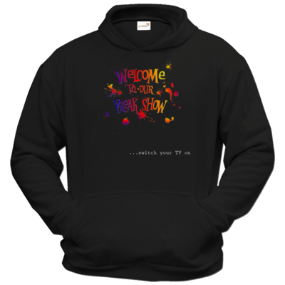 Motiv: Hoodie Classic - Freakshow - bestimme auf Wunsch Details wie Produkt, Grösse, Farbe und Position selbst ! Motiv: Hoodie Classic - Freakshow