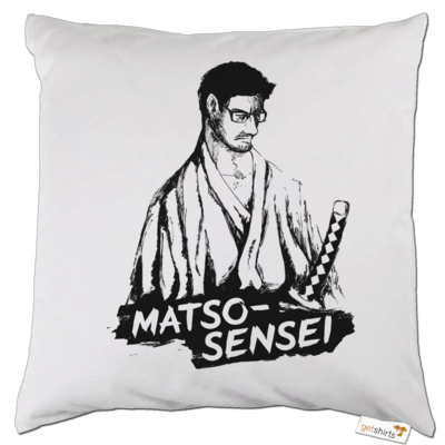 Motiv: Kissen - Matso-Sensei - bestimme auf Wunsch Details wie Produkt, Grösse, Farbe und Position selbst ! Motiv: Kissen - Matso-Sensei