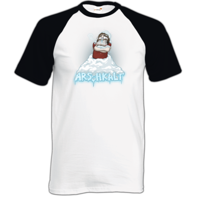 Motiv: TShirt Baseball - Arschkalt - bestimme auf Wunsch Details wie Produkt, Grösse, Farbe und Position selbst ! Motiv: TShirt Baseball - Arschkalt