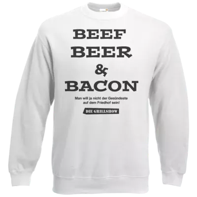 Motiv: Sweatshirt Classic - Grillshow nicht der Gesuendeste - bestimme auf Wunsch Details wie Produkt, Grösse, Farbe und Position selbst ! Motiv: Sweatshirt Classic - Grillshow nicht der Gesuendeste