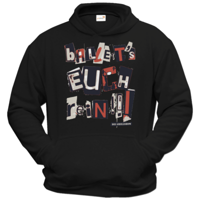Motiv: Hoodie Classic - Grillshow Ballerts euch rein - bestimme auf Wunsch Details wie Produkt, Grösse, Farbe und Position selbst ! Motiv: Hoodie Classic - Grillshow Ballerts euch rein