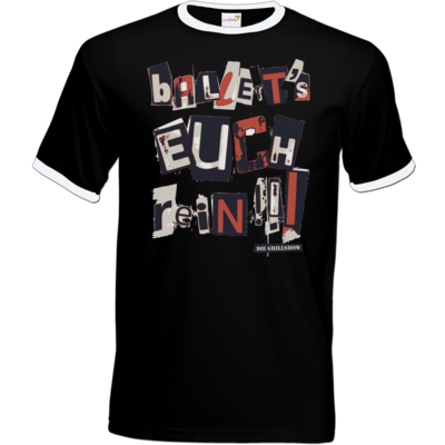Motiv: T-Shirt Ringer - Grillshow Ballerts euch rein - bestimme auf Wunsch Details wie Produkt, Grösse, Farbe und Position selbst ! Motiv: T-Shirt Ringer - Grillshow Ballerts euch rein