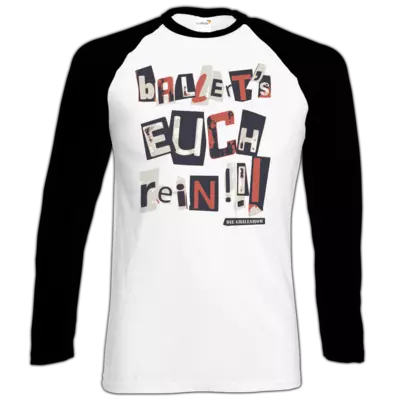 Motiv: Longsleeve Baseball T - Grillshow Ballerts euch rein - bestimme auf Wunsch Details wie Produkt, Grösse, Farbe und Position selbst ! Motiv: Longsleeve Baseball T - Grillshow Ballerts euch rein