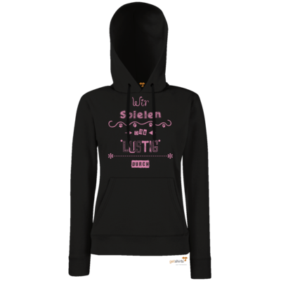 Motiv: Hoodie Damen Classic - Wir spielen das lustig durch - bestimme auf Wunsch Details wie Produkt, Grösse, Farbe und Position selbst ! Motiv: Hoodie Damen Classic - Wir spielen das lustig durch