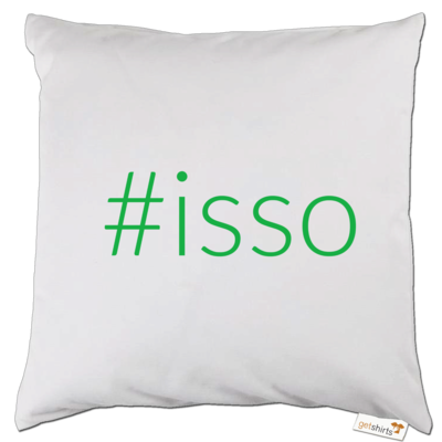 Motiv: Kissen - isso gruen - bestimme auf Wunsch Details wie Produkt, Grösse, Farbe und Position selbst ! Motiv: Kissen - isso gruen