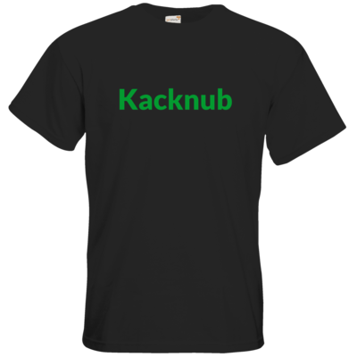Motiv: T-Shirt Premium FAIR WEAR - Kacknub - bestimme auf Wunsch Details wie Produkt, Grösse, Farbe und Position selbst ! Motiv: T-Shirt Premium FAIR WEAR - Kacknub