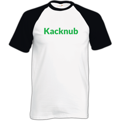 Motiv: TShirt Baseball - Kacknub - bestimme auf Wunsch Details wie Produkt, Grösse, Farbe und Position selbst ! Motiv: TShirt Baseball - Kacknub