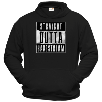 Motiv: Hoodie Classic - Straight Outta Badestream - bestimme auf Wunsch Details wie Produkt, Grösse, Farbe und Position selbst ! Motiv: Hoodie Classic - Straight Outta Badestream