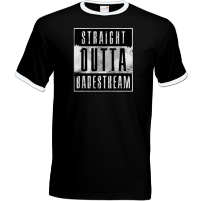 Motiv: T-Shirt Ringer - Straight Outta Badestream - bestimme auf Wunsch Details wie Produkt, Grösse, Farbe und Position selbst ! Motiv: T-Shirt Ringer - Straight Outta Badestream