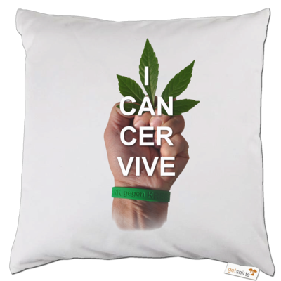 Motiv: Kissen - I CAN CER VIVE - bestimme auf Wunsch Details wie Produkt, Grösse, Farbe und Position selbst ! Motiv: Kissen - I CAN CER VIVE