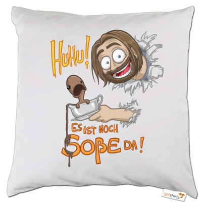 Motiv: Kissen - Es ist noch Sosse da - bestimme auf Wunsch Details wie Produkt, Grösse, Farbe und Position selbst ! Motiv: Kissen - Es ist noch Sosse da