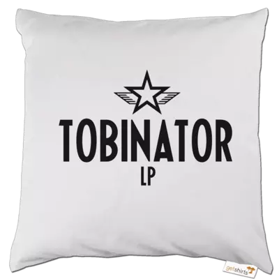 Motiv: Kissen - Tobinator - bestimme auf Wunsch Details wie Produkt, Grösse, Farbe und Position selbst ! Motiv: Kissen - Tobinator
