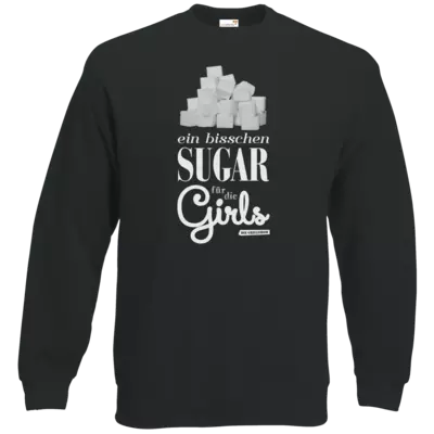 Motiv: Sweatshirt Classic - Sugar für die Girls - bestimme auf Wunsch Details wie Produkt, Grösse, Farbe und Position selbst ! Motiv: Sweatshirt Classic - Sugar für die Girls