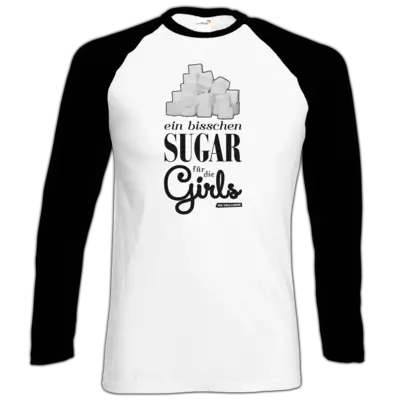 Motiv: Longsleeve Baseball T - Sugar für die Girls - bestimme auf Wunsch Details wie Produkt, Grösse, Farbe und Position selbst ! Motiv: Longsleeve Baseball T - Sugar für die Girls