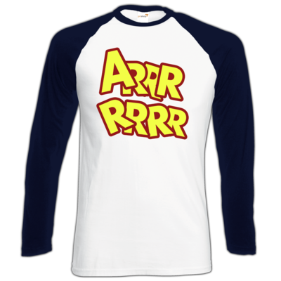 Motiv: Longsleeve Baseball T - ARRRRRRR - bestimme auf Wunsch Details wie Produkt, Grösse, Farbe und Position selbst ! Motiv: Longsleeve Baseball T - ARRRRRRR
