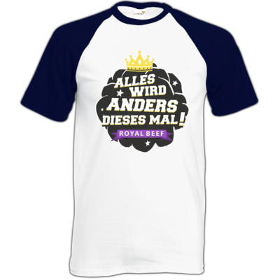 Motiv: Baseball-T FAIR WEAR - Royal Beef - Alles wird anders... - bestimme auf Wunsch Details wie Produkt, Grösse, Farbe und Position selbst ! Motiv: Baseball-T FAIR WEAR - Royal Beef - Alles wird anders...