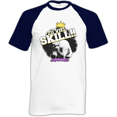 Motiv: Baseball-T FAIR WEAR - Royal Beef - Zu viel Skill!! - bestimme auf Wunsch Details wie Produkt, Grösse, Farbe und Position selbst ! Motiv: Baseball-T FAIR WEAR - Royal Beef - Zu viel Skill!!