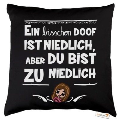 Motiv: Kissen Baumwolle - zu niedlich - bestimme auf Wunsch Details wie Produkt, Grösse, Farbe und Position selbst ! Motiv: Kissen Baumwolle - zu niedlich