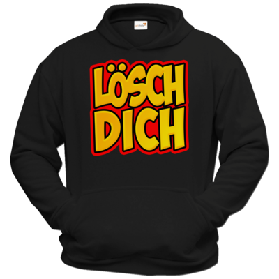 Motiv: Hoodie Classic - lösch dich - bestimme auf Wunsch Details wie Produkt, Grösse, Farbe und Position selbst ! Motiv: Hoodie Classic - lösch dich