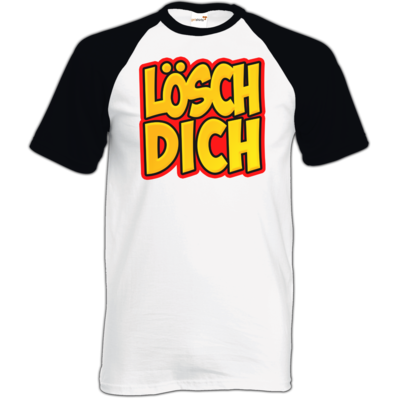 Motiv: TShirt Baseball - lösch dich - bestimme auf Wunsch Details wie Produkt, Grösse, Farbe und Position selbst ! Motiv: TShirt Baseball - lösch dich