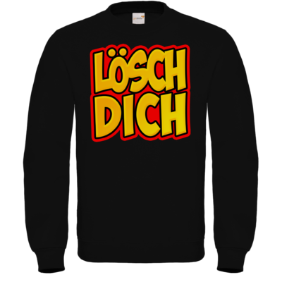 Motiv: Sweatshirt FAIR WEAR - lösch dich - bestimme auf Wunsch Details wie Produkt, Grösse, Farbe und Position selbst ! Motiv: Sweatshirt FAIR WEAR - lösch dich