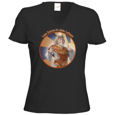 Motiv: T-Shirt Damen V-Neck Classic - Sprüche - Götter - Praios - Lass Sonne in... - bestimme auf Wunsch Details wie Produkt, Grösse, Farbe und Position selbst ! Motiv: T-Shirt Damen V-Neck Classic - Sprüche - Götter - Praios - Lass Sonne in...