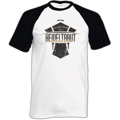 Motiv: TShirt Baseball - Heidelwurst Merch - Heideltraut - Slogan - bestimme auf Wunsch Details wie Produkt, Grösse, Farbe und Position selbst ! Motiv: TShirt Baseball - Heidelwurst Merch - Heideltraut - Slogan