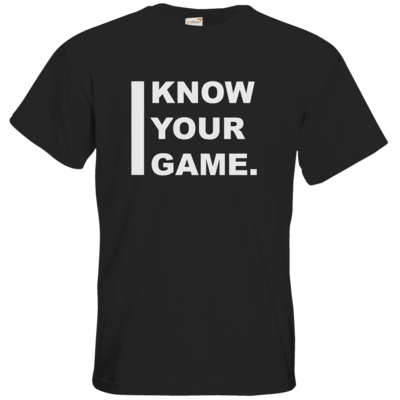 Motiv: T-Shirt Premium FAIR WEAR - I Know Your Game - bestimme auf Wunsch Details wie Produkt, Grösse, Farbe und Position selbst ! Motiv: T-Shirt Premium FAIR WEAR - I Know Your Game