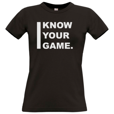 Motiv: T-Shirt Damen Premium FAIR WEAR - I Know Your Game - bestimme auf Wunsch Details wie Produkt, Grösse, Farbe und Position selbst ! Motiv: T-Shirt Damen Premium FAIR WEAR - I Know Your Game