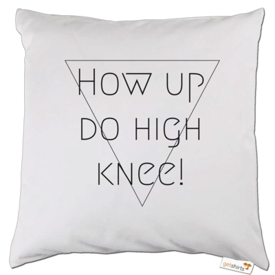 Motiv: Kissen - High Knee - bestimme auf Wunsch Details wie Produkt, Grösse, Farbe und Position selbst ! Motiv: Kissen - High Knee