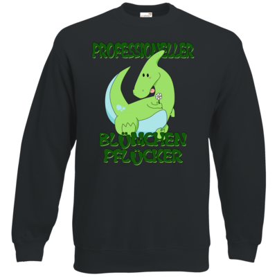 Motiv: Sweatshirt Classic - Bluemchenpfluecker - bestimme auf Wunsch Details wie Produkt, Grösse, Farbe und Position selbst ! Motiv: Sweatshirt Classic - Bluemchenpfluecker