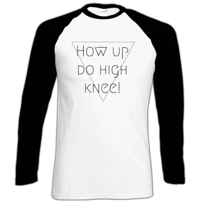Motiv: Longsleeve Baseball T - High Knee - bestimme auf Wunsch Details wie Produkt, Grösse, Farbe und Position selbst ! Motiv: Longsleeve Baseball T - High Knee
