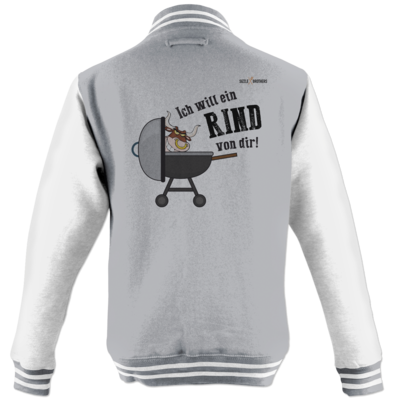 Motiv: College Jacke - SizzleBrothers - Grillen - Ich will ein Rind - bestimme auf Wunsch Details wie Produkt, Grösse, Farbe und Position selbst ! Motiv: College Jacke - SizzleBrothers - Grillen - Ich will ein Rind