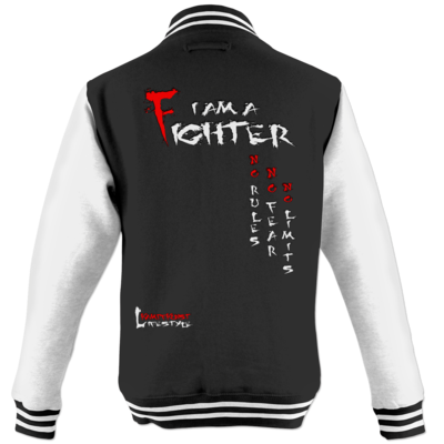 Motiv: College Jacke - Kampfkunst Lifestyle - I am a Fighter - bestimme auf Wunsch Details wie Produkt, Grösse, Farbe und Position selbst ! Motiv: College Jacke - Kampfkunst Lifestyle - I am a Fighter