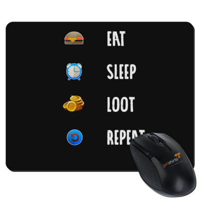 Motiv: Mousepad Textil - LootBoy - eat sleep loot repeat - bestimme auf Wunsch Details wie Produkt, Grösse, Farbe und Position selbst ! Motiv: Mousepad Textil - LootBoy - eat sleep loot repeat