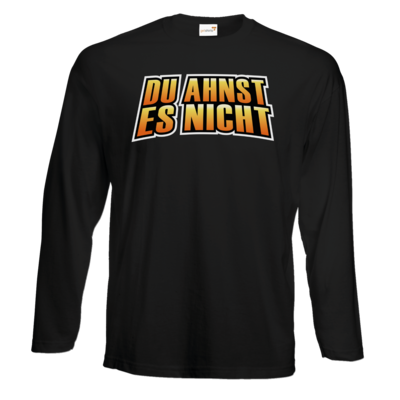 Motiv: Exact 190 Longsleeve FAIR WEAR - Rhoxy - Du ahnst es nicht - bestimme auf Wunsch Details wie Produkt, Grösse, Farbe und Position selbst ! Motiv: Exact 190 Longsleeve FAIR WEAR - Rhoxy - Du ahnst es nicht
