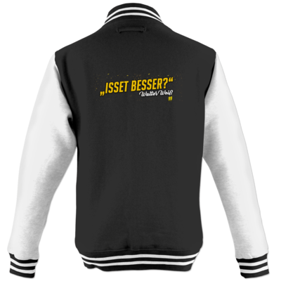 Motiv: College Jacke - Walter Weiss - Isset besser - bestimme auf Wunsch Details wie Produkt, Grösse, Farbe und Position selbst ! Motiv: College Jacke - Walter Weiss - Isset besser