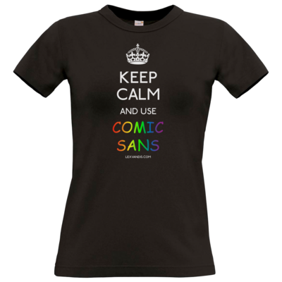 Motiv: T-Shirt Damen Premium FAIR WEAR - Keep Calm Comic Sans - bestimme auf Wunsch Details wie Produkt, Grösse, Farbe und Position selbst ! Motiv: T-Shirt Damen Premium FAIR WEAR - Keep Calm Comic Sans