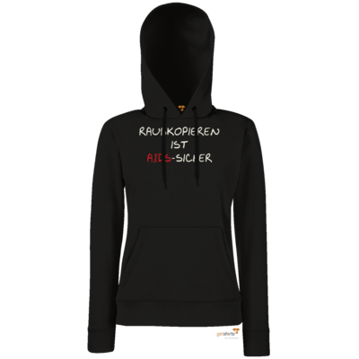 Motiv: Hoodie Damen Classic - Raubkopieren ist AIDS sicher - bestimme auf Wunsch Details wie Produkt, Grösse, Farbe und Position selbst ! Motiv: Hoodie Damen Classic - Raubkopieren ist AIDS sicher