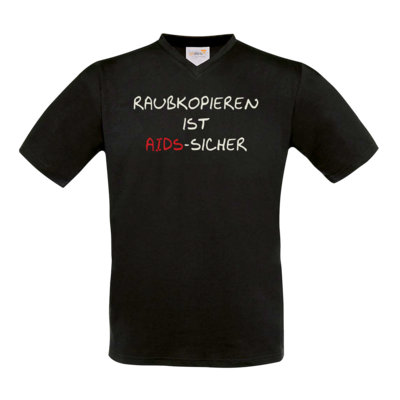 Motiv: T-Shirt V-Neck FAIR WEAR - Raubkopieren ist AIDS sicher - bestimme auf Wunsch Details wie Produkt, Grösse, Farbe und Position selbst ! Motiv: T-Shirt V-Neck FAIR WEAR - Raubkopieren ist AIDS sicher