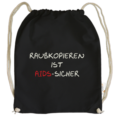 Motiv: Cotton Gymsac - Raubkopieren ist AIDS sicher - bestimme auf Wunsch Details wie Produkt, Grösse, Farbe und Position selbst ! Motiv: Cotton Gymsac - Raubkopieren ist AIDS sicher