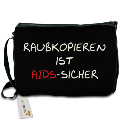 Motiv: Schultertasche - Raubkopieren ist AIDS sicher - bestimme auf Wunsch Details wie Produkt, Grösse, Farbe und Position selbst ! Motiv: Schultertasche - Raubkopieren ist AIDS sicher