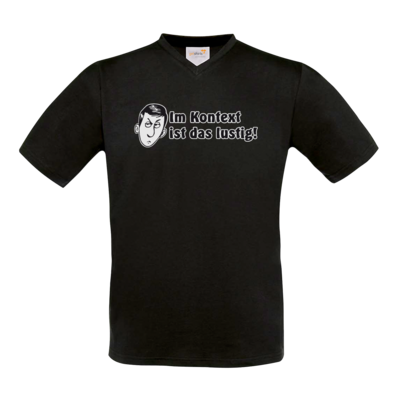 Motiv: T-Shirt V-Neck FAIR WEAR - Im Kontext ist das lustig - bestimme auf Wunsch Details wie Produkt, Grösse, Farbe und Position selbst ! Motiv: T-Shirt V-Neck FAIR WEAR - Im Kontext ist das lustig