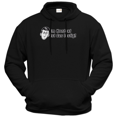 Motiv: Hoodie Premium FAIR WEAR - Im Kontext ist das lustig - bestimme auf Wunsch Details wie Produkt, Grösse, Farbe und Position selbst ! Motiv: Hoodie Premium FAIR WEAR - Im Kontext ist das lustig