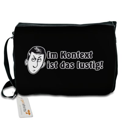 Motiv: Schultertasche - Im Kontext ist das lustig - bestimme auf Wunsch Details wie Produkt, Grösse, Farbe und Position selbst ! Motiv: Schultertasche - Im Kontext ist das lustig