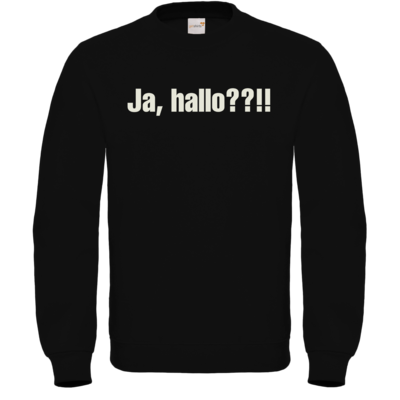 Motiv: Sweatshirt FAIR WEAR - ja hallo - bestimme auf Wunsch Details wie Produkt, Grösse, Farbe und Position selbst ! Motiv: Sweatshirt FAIR WEAR - ja hallo