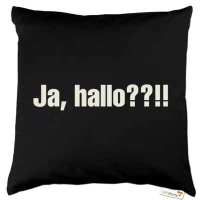 Motiv: Kissen Baumwolle - ja hallo - bestimme auf Wunsch Details wie Produkt, Grösse, Farbe und Position selbst ! Motiv: Kissen Baumwolle - ja hallo