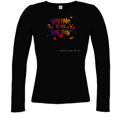 Motiv: Longsleeve Damen FAIR WEAR - Freakshow - bestimme auf Wunsch Details wie Produkt, Grösse, Farbe und Position selbst ! Motiv: Longsleeve Damen FAIR WEAR - Freakshow