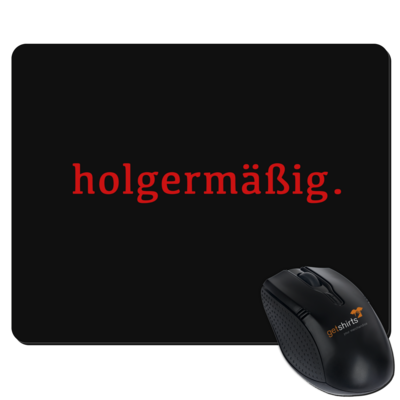 Motiv: Mousepad Textil - Holgermaessig - bestimme auf Wunsch Details wie Produkt, Grösse, Farbe und Position selbst ! Motiv: Mousepad Textil - Holgermaessig
